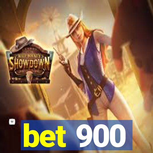 bet 900